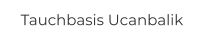 Tauchbasis Ucanbalik